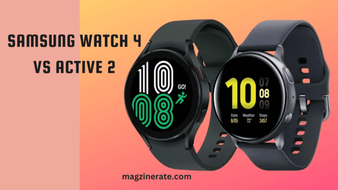 Samsung Watch 4 vs Active 2